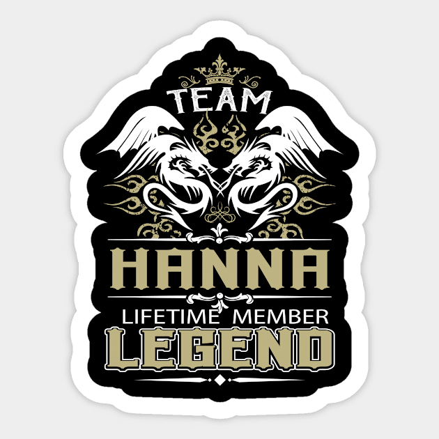 Hanna Name T Shirt -  Team Hanna Lifetime Member Legend Name Gift Item Tee Sticker by yalytkinyq